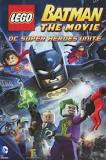 Lego Batman: The Movie – DC Super Heroes Unite (2013)