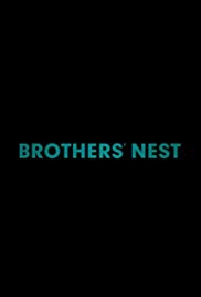 Brothers’ Nest (2018)