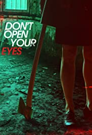 Don’t Open Your Eyes (2018)