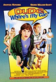 Dude, Where’s My Car? (2000)