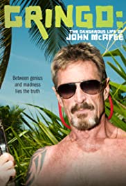 Gringo: The Dangerous Life of John McAfee (2016)