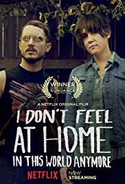 I Don’t Feel at Home in This World Anymore (2017)