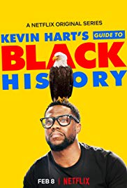 Kevin Hart’s Guide to Black History (2019)