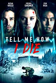 Tell Me How I Die (2016)