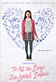 To All the Boys I’ve Loved Before (2018)