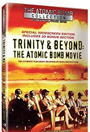 Trinity and Beyond: The Atomic Bomb Movie (1995)