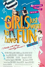 Girls Just Want to Have Fun (1985)