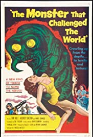 The Monster That Challenged the World (1957)