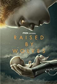 Raised by Wolves Season 1