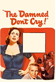 The Damned Don’t Cry (1950)